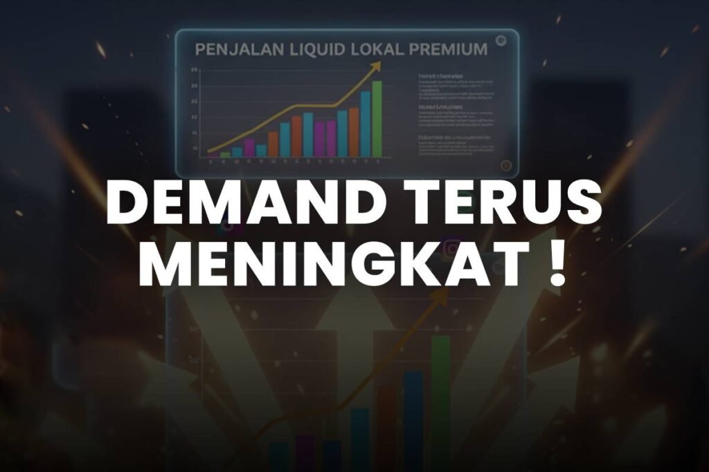 Permintaan liquid lokal premium_